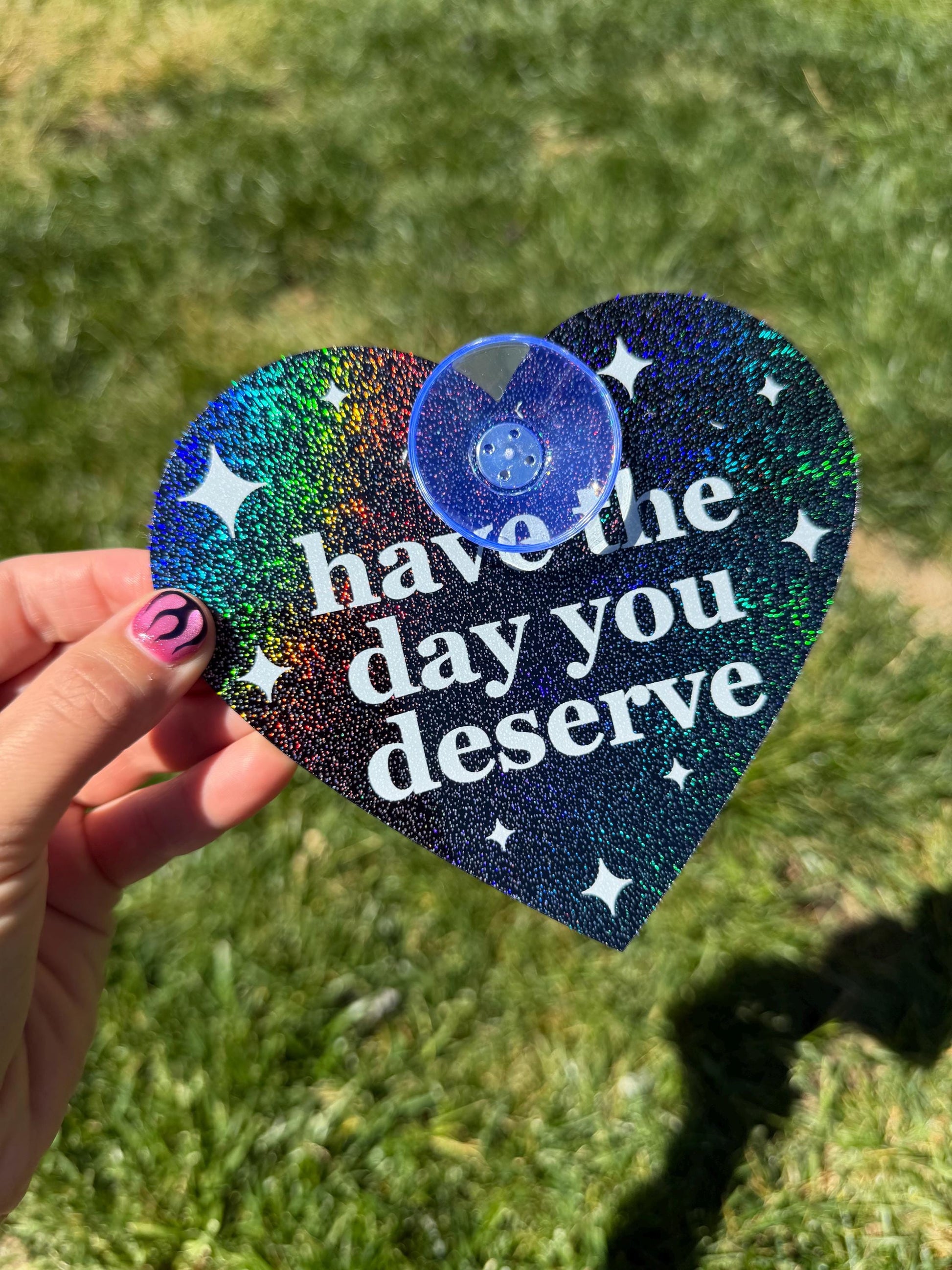 Acrylic Car Sign: Have The Day You Deserve – Heart Shape Sparkly Black