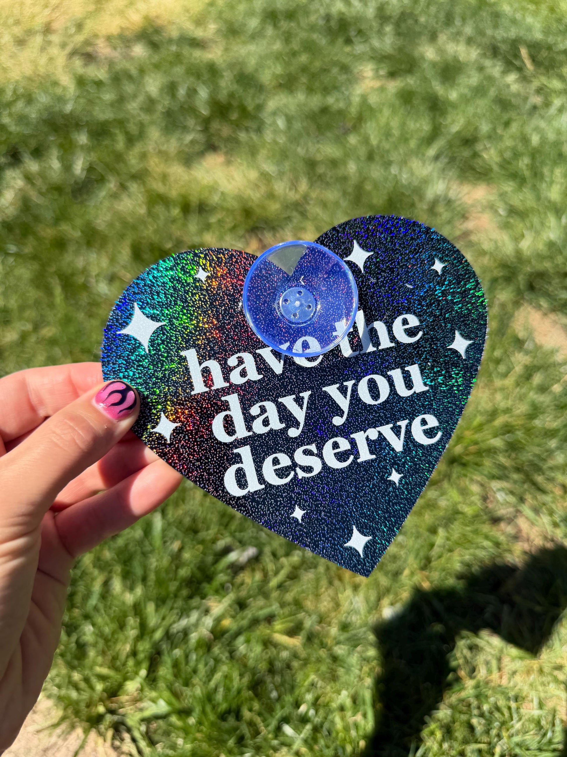 Acrylic Car Sign: Have The Day You Deserve – Heart Shape Sparkly Black