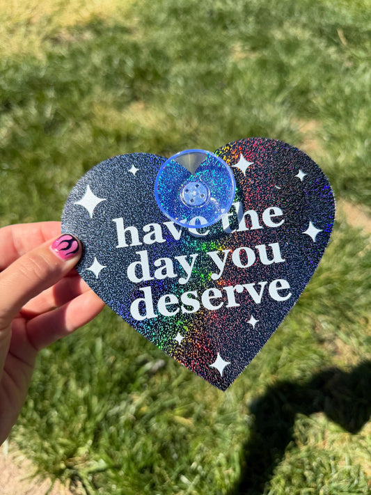 Acrylic Car Sign: Have The Day You Deserve – Heart Shape Sparkly Black