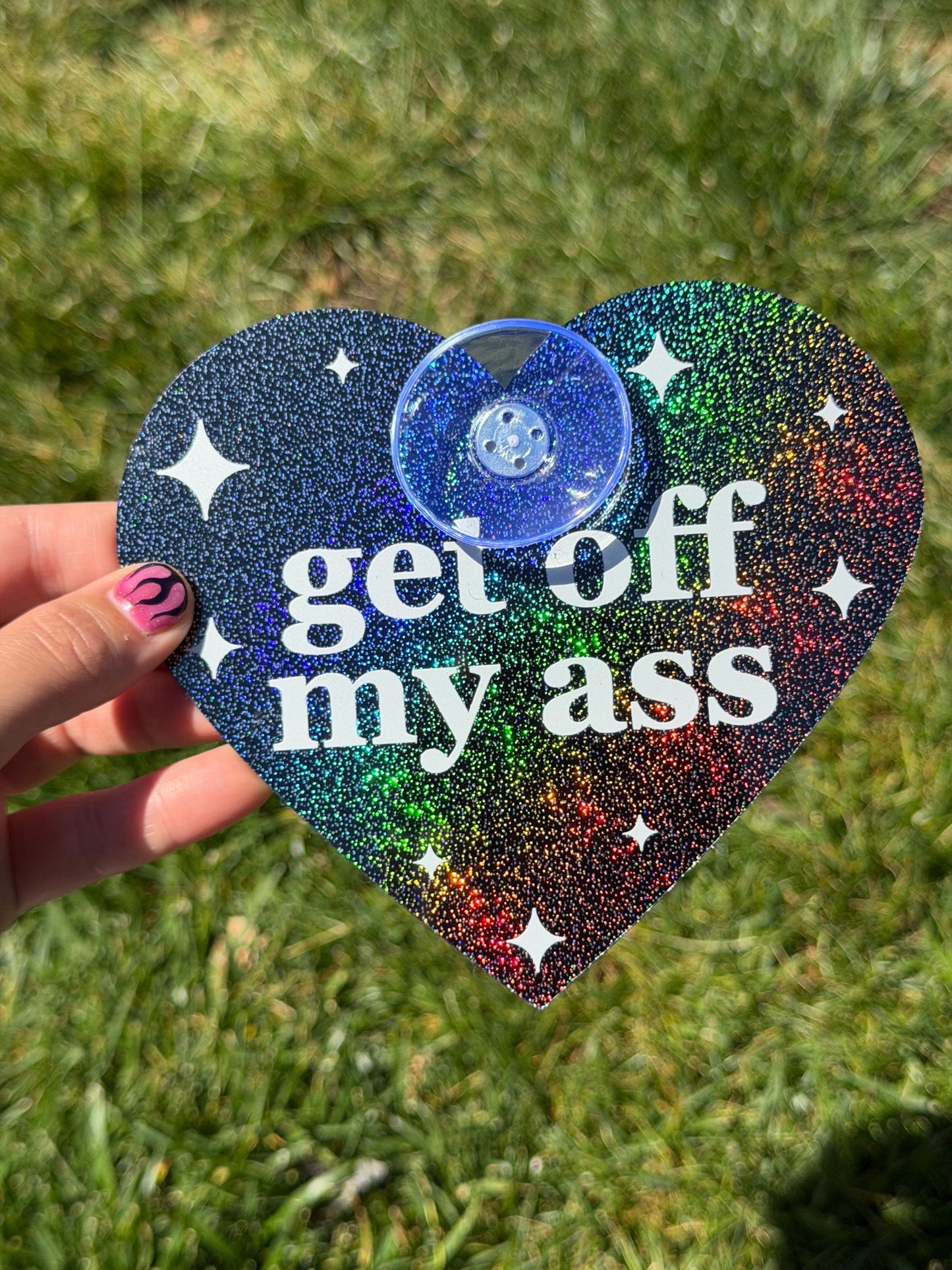 Acrylic Car Sign: Get Off My Ass – Heart Shape Sparkly Black