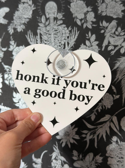 Acrylic Car Sign: Honk If You're A Good Boy – Heart Shape