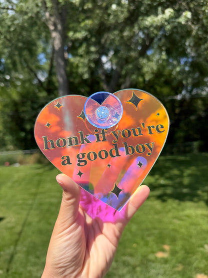 Iridescent Acrylic Car Sign: Honk If You're A Good Boy – Heart Shape