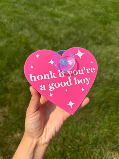 Acrylic Car Sign: Honk If You're A Good Boy – Heart Shape Hot Pink