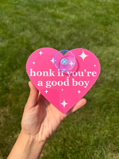 Acrylic Car Sign: Honk If You're A Good Boy – Heart Shape Hot Pink