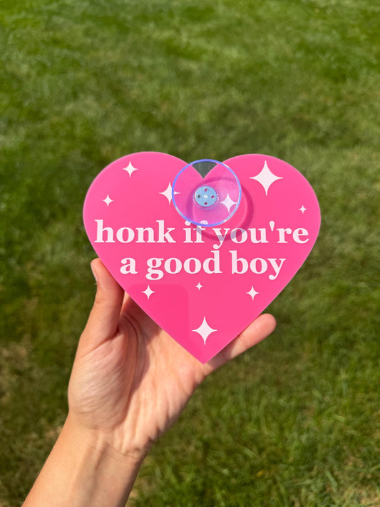 Acrylic Car Sign: Honk If You're A Good Boy – Heart Shape Hot Pink