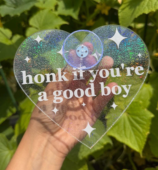 Acrylic Car Sign: Honk If You're A Good Boy – Heart Shape Holo Glitter Clear/White