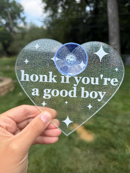 Acrylic Car Sign: Honk If You're A Good Boy – Heart Shape Holo Glitter Clear/White