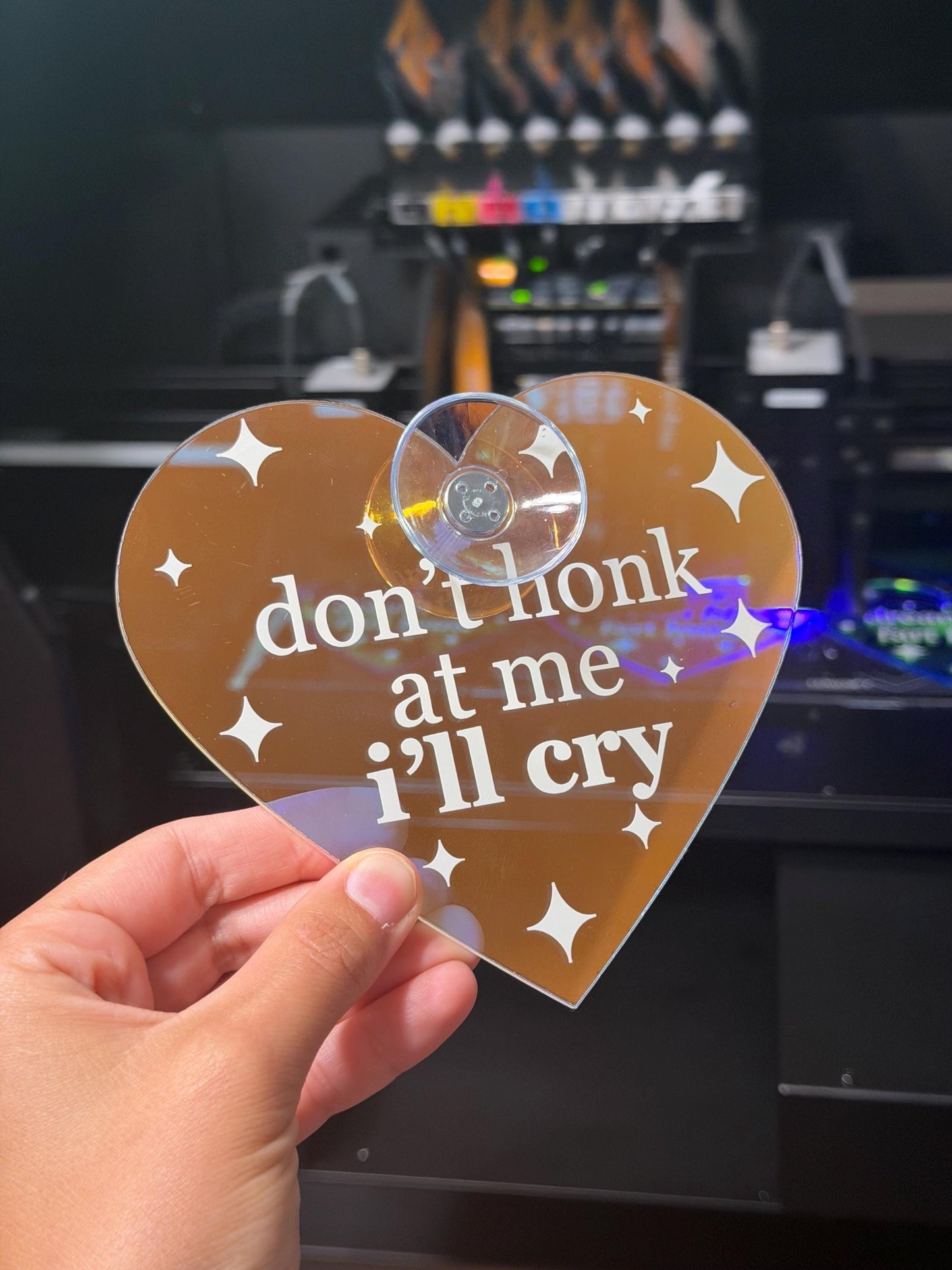 Don’t Honk At Me I’ll Cry Iridescent Heart Car Sign