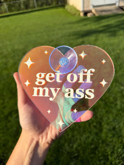 Acrylic Car Sign: Get Off My Ass – Heart Shape