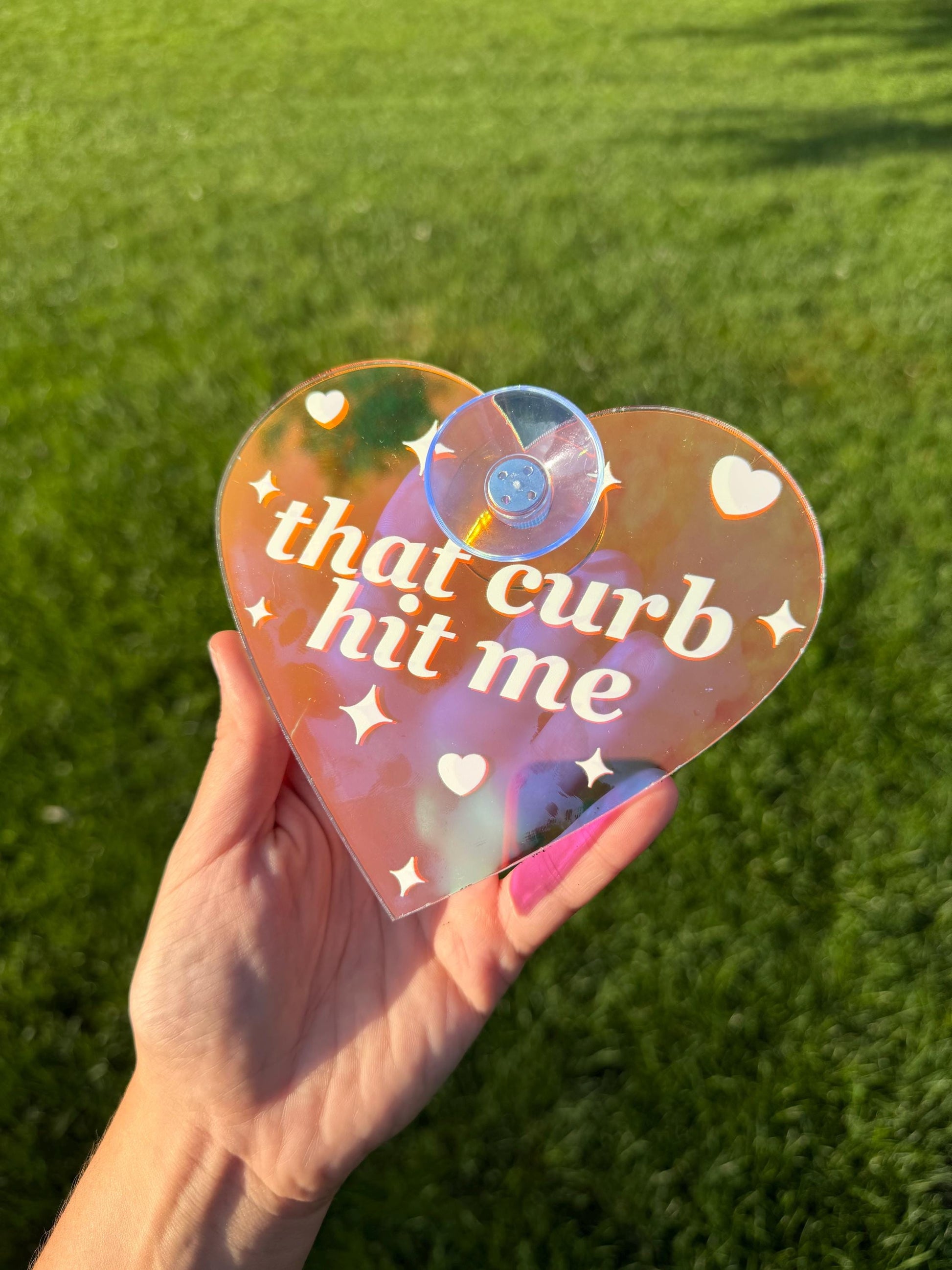 Acrylic Car Sign: That Curb Hit Me – Heart Shape