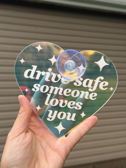 Acrylic Car Sign: Drive Safe Someone Loves You – Heart Shape