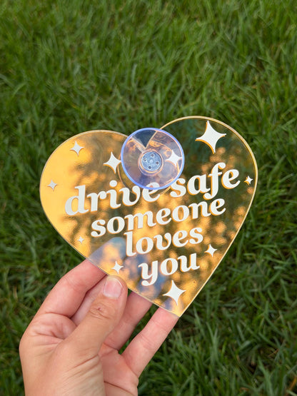 Acrylic Car Sign: Drive Safe Someone Loves You – Heart Shape