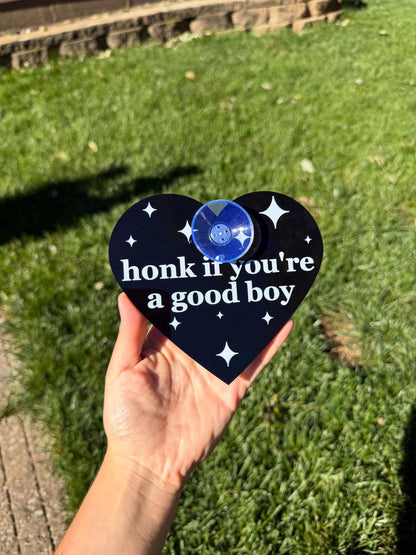 Acrylic Car Sign: Honk If You're A Good Boy – Heart Shape