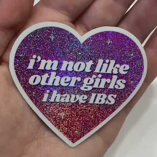I’m Not Like Other Girls I Have IBS Pink/Purple Glittery Dust Sticker