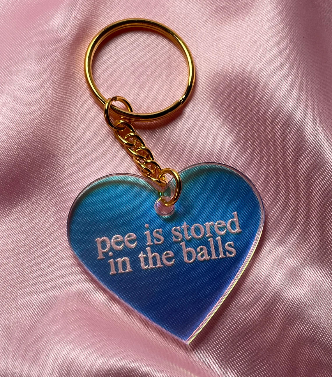 Pee Is Stored In The Balls Iridescent Acrylic Keychain