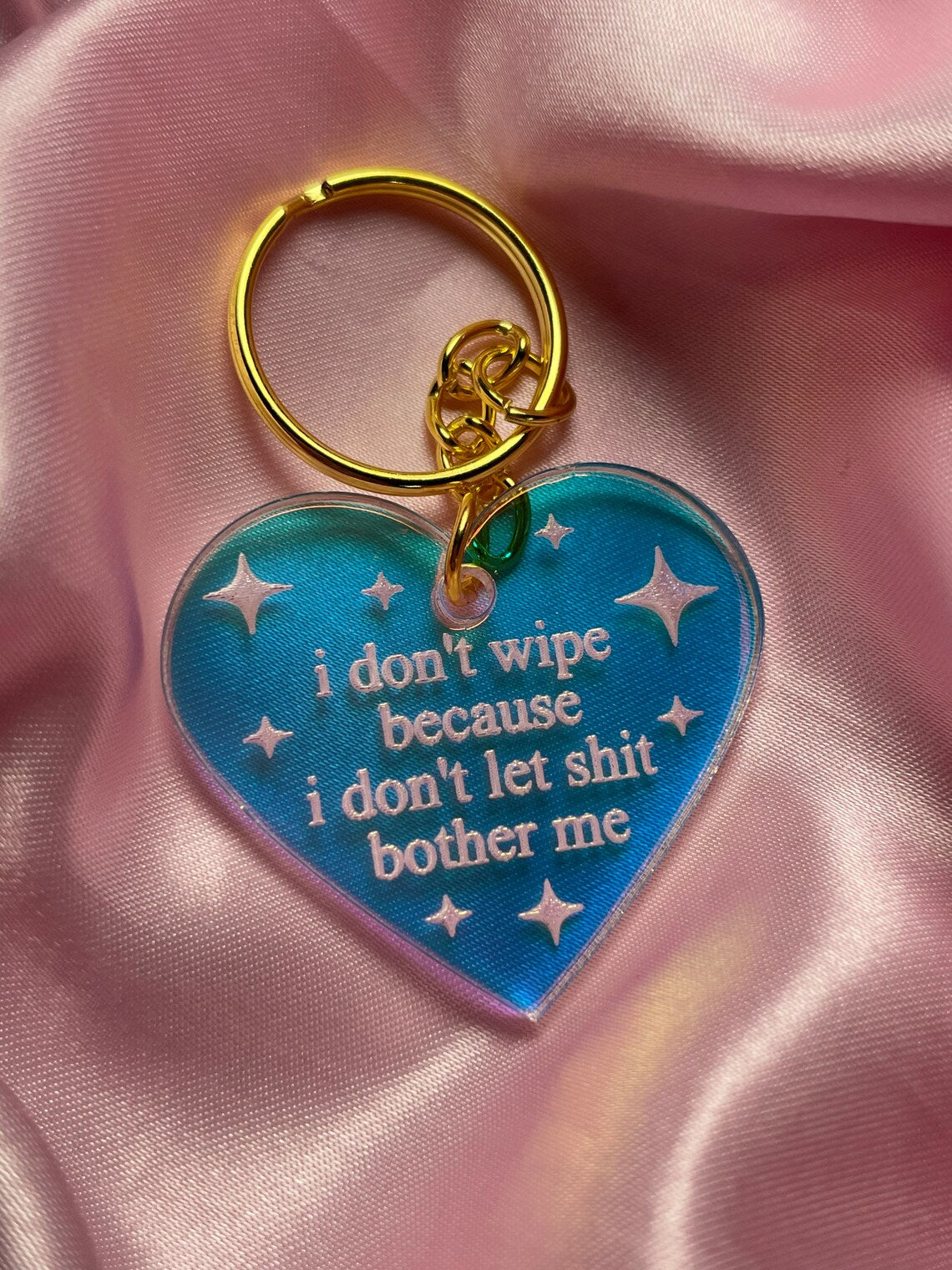 I don’t wipe Iridescent Acrylic Keychain