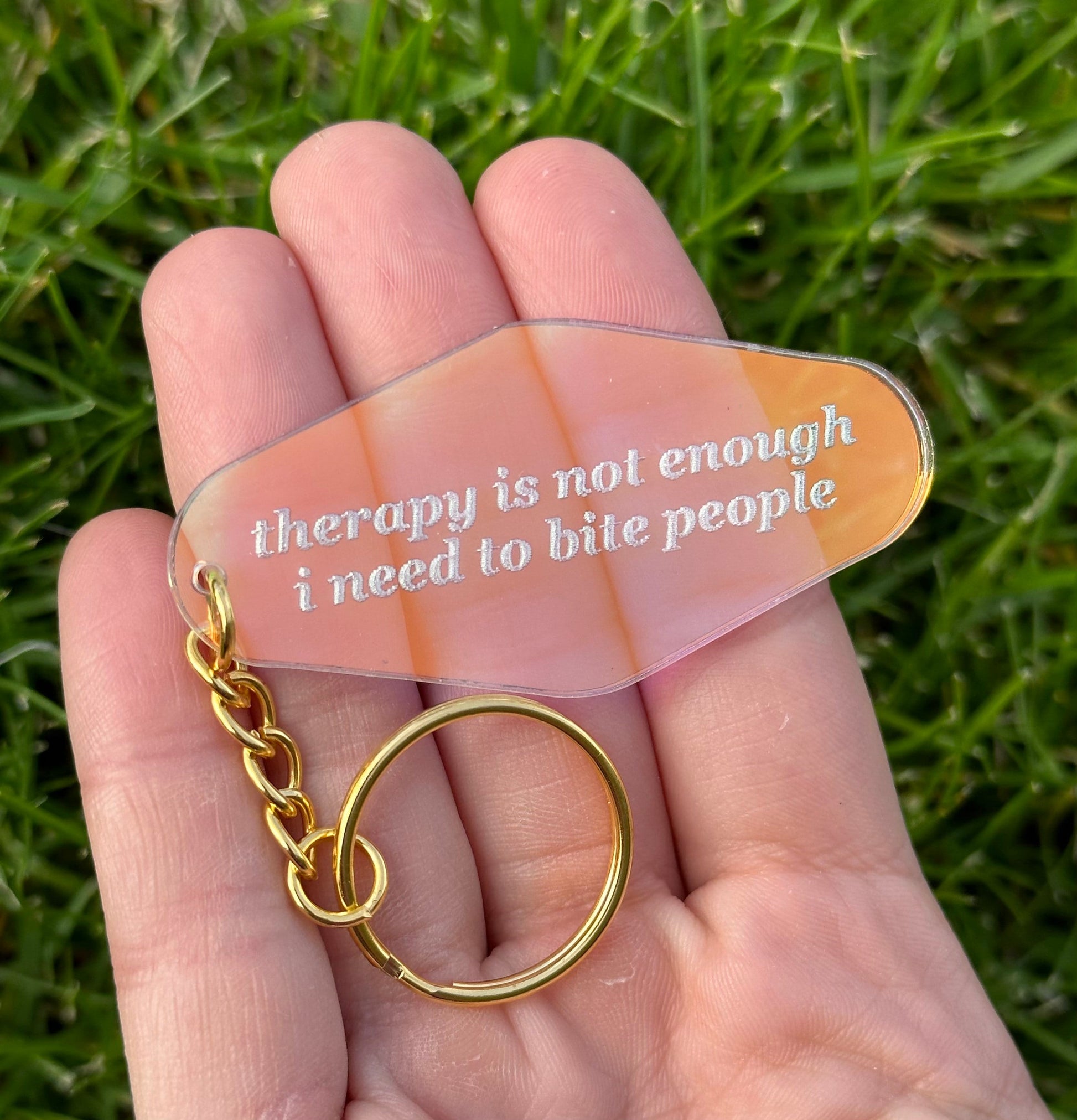 Therapy is not enough I need to bite people Iridescent Acrylic Motel Keychain