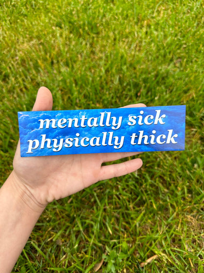 Mentally Sick Physically Thick Car Magnet
