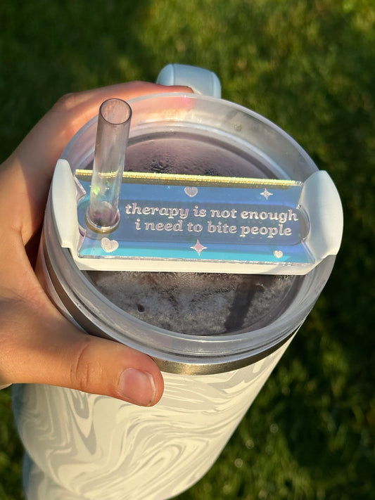 Iridescent Therapy Is Not Enough I Need To Bite People Tumbler Topper 40 oz Size (Fits New 2.0 Cups Only Read Below!)