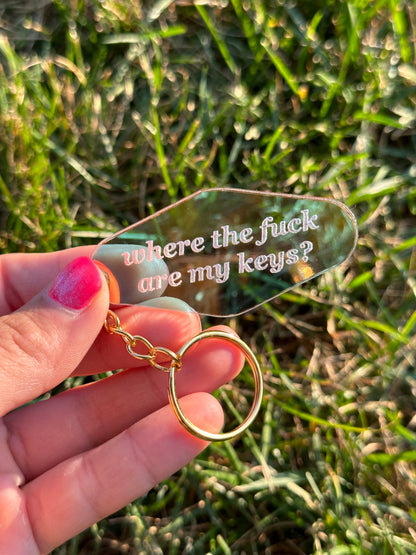 Made To Order Where TF Are My Keys? Iridescent Acrylic Keychain