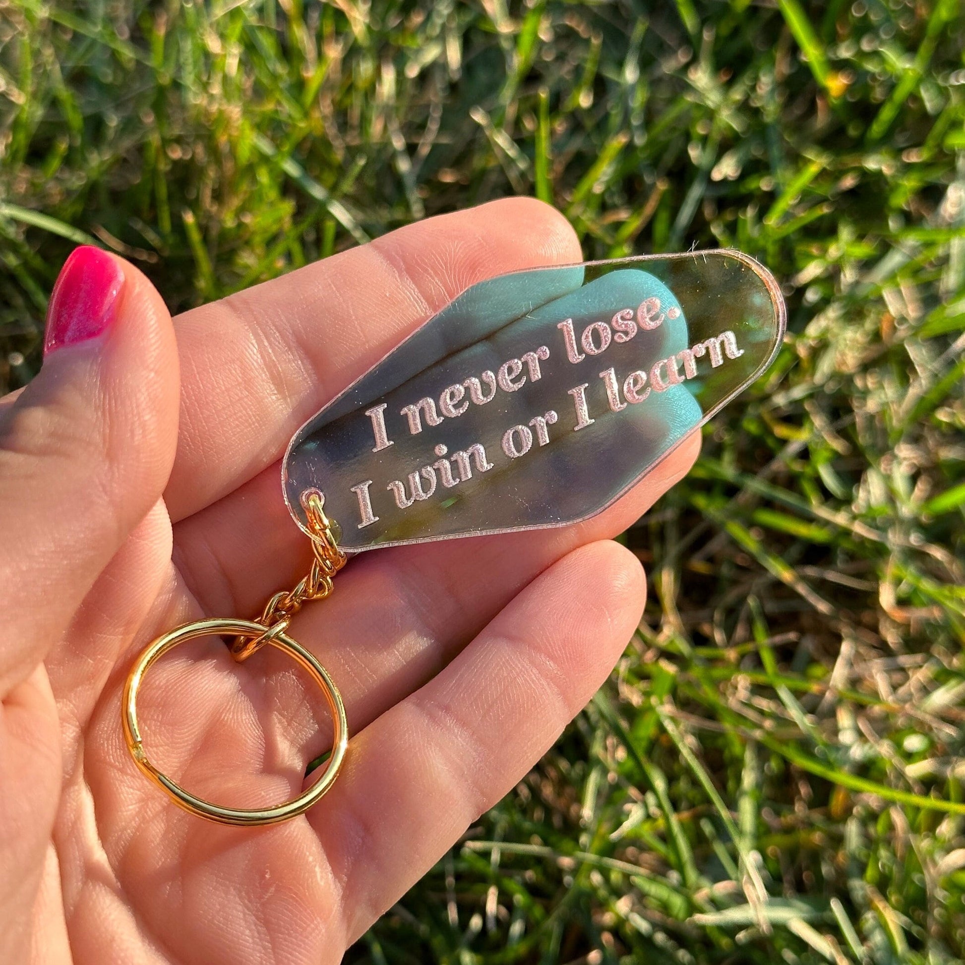I Never Lose. I Win Or Learn Iridescent Acrylic Keychain