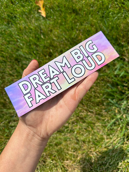 Dream Big Fart Loud Car Magnet