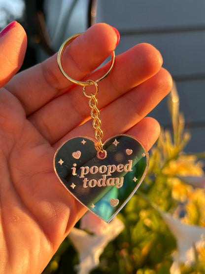 I Pooped Today Iridescent Acrylic Keychain