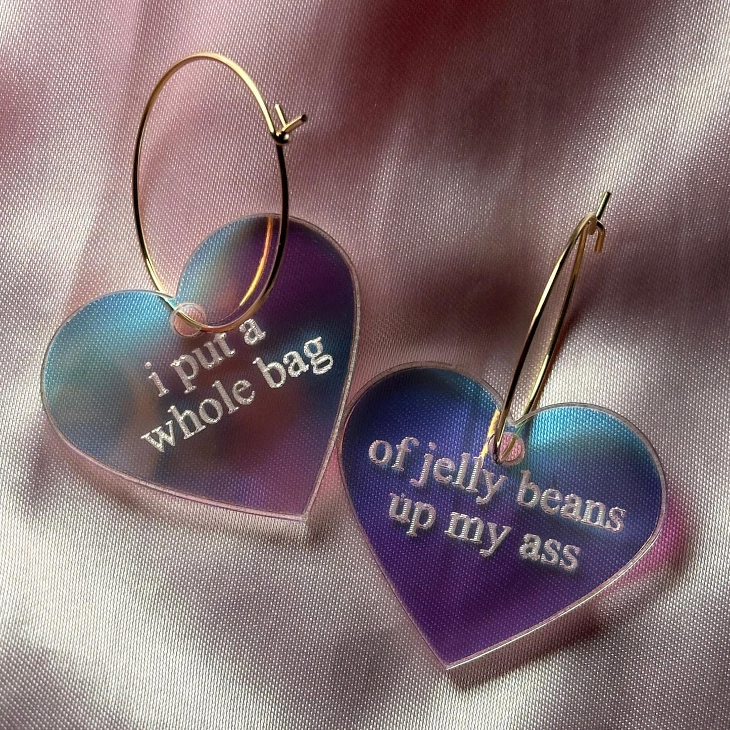 Iridescent I Put A Whole Bag Of Jelly Beans Up My Ass Heart Hoop Earrings