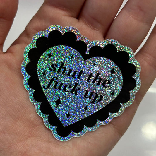 Shut The Fuck Up Pixie Dust Sticker 2.5x2.3 (Accidentally Smaller Than My Other Stickers)