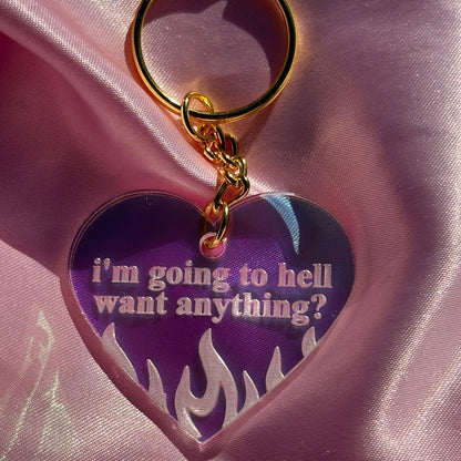 I’m Going To Hell Want Anything? Iridescent Acrylic Keychain