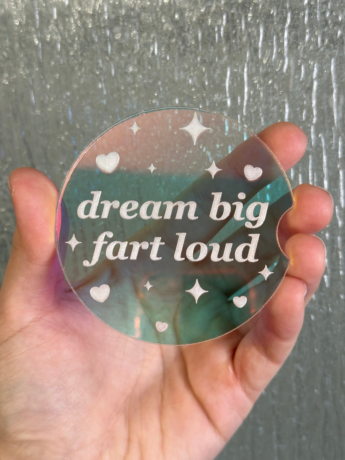 Individual 3 Inch Iridescent Car Coaster - Dream Big Fart Loud